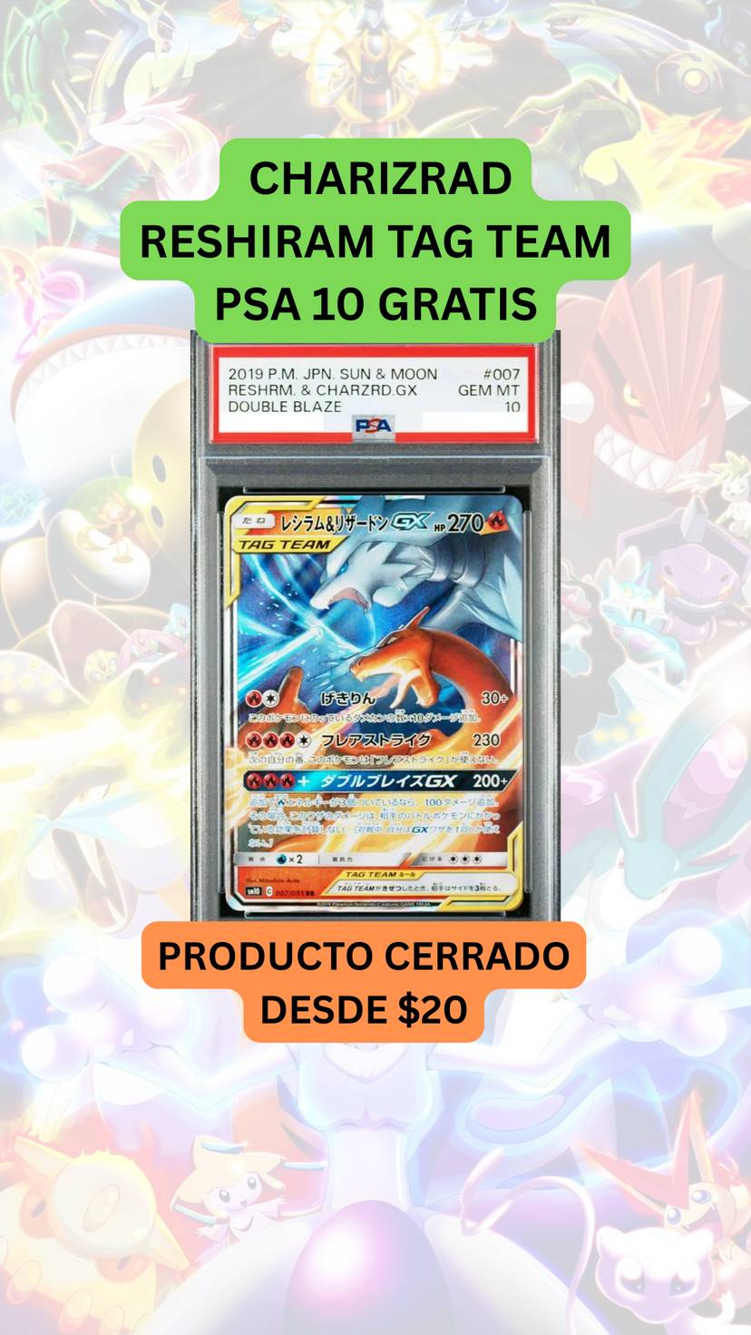🚨PRODUCTO CERRADO desde $20🚨CHARIZARD RESHIRAM TAG TEAM PSA 10 GRATIS🚨
