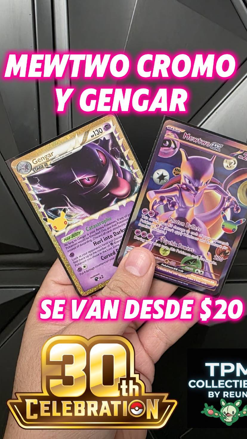 mewtwo Chromo y Gengar desde $20 🔥 30 aniversario para todos !