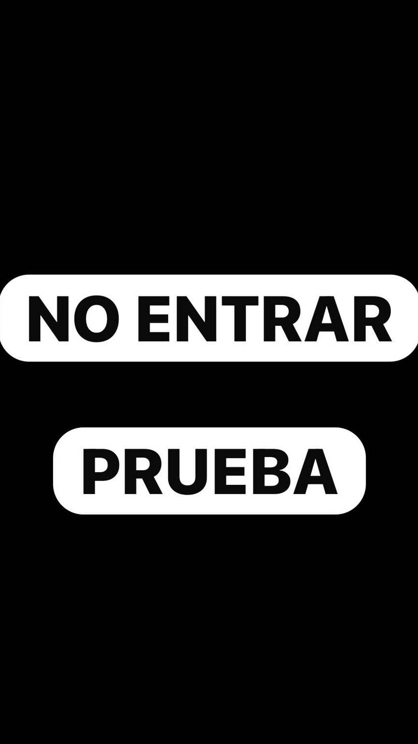 NO ENTRAR, PRUEBA