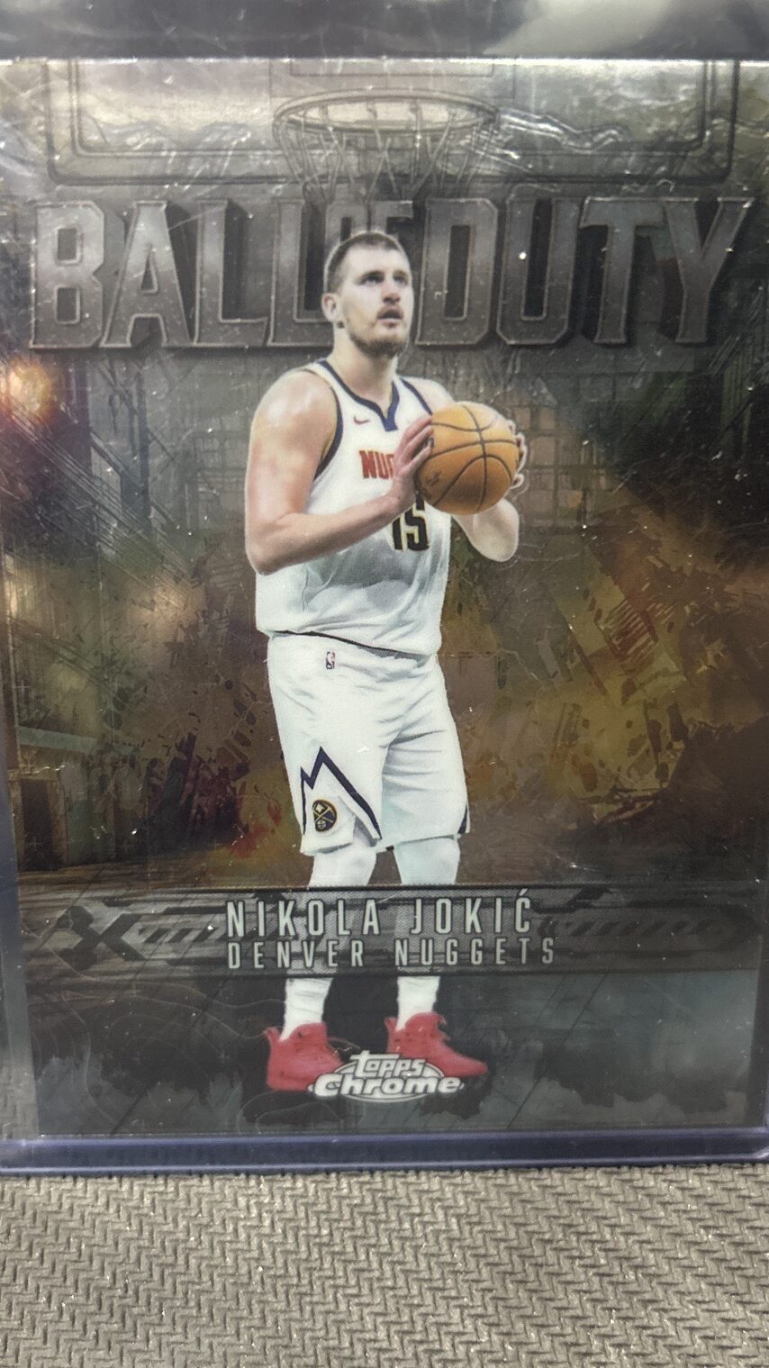 Topps Chrome 
Nikola Jokic 
Ball of Duty
