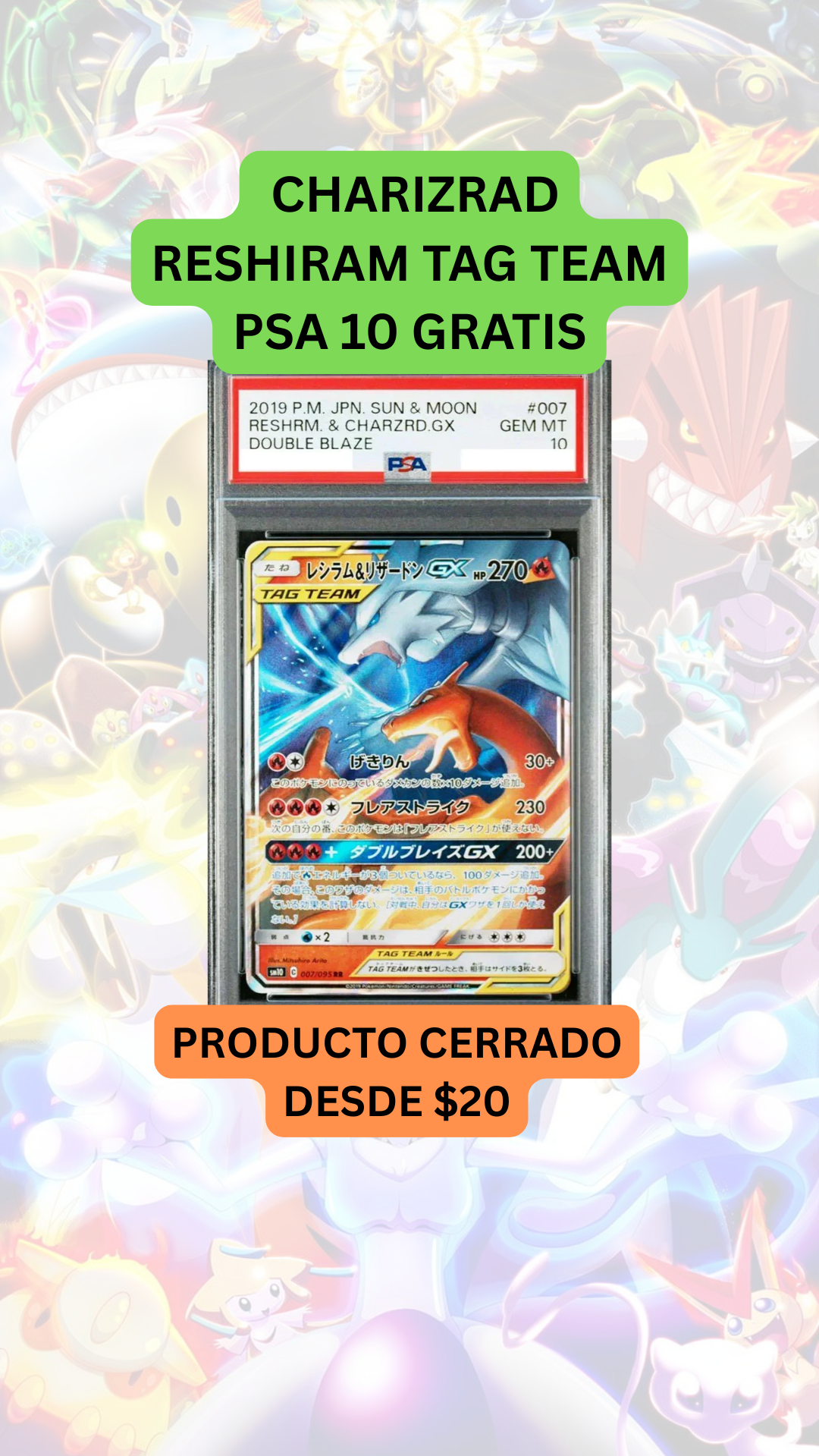 🚨PRODUCTO CERRADO desde $20🚨CHARIZARD RESHIRAM TAG TEAM PSA 10 GRATIS🚨