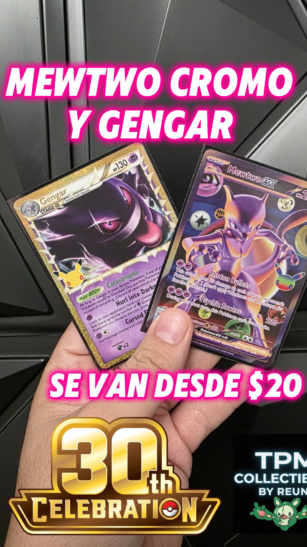 mewtwo Chromo y Gengar desde $20 🔥 30 aniversario para todos !